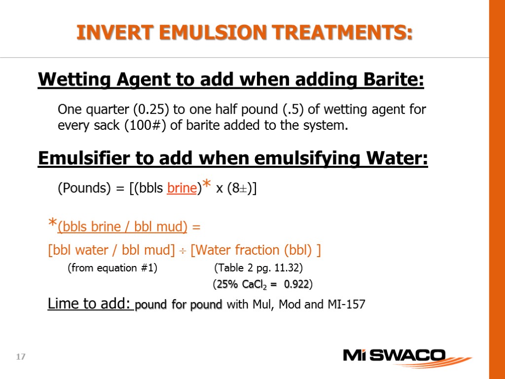 Wetting Agent to add when adding Barite: One quarter (0.25) to one half pound